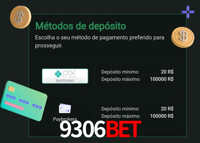 O cassino 9306bet oferece uma grande variedade de métodos de pagamento